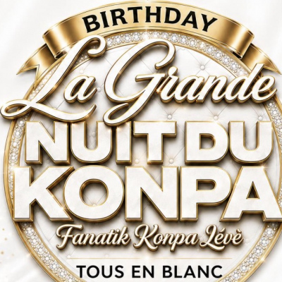 La Grande Nuit Du Konpa (birtdhay)