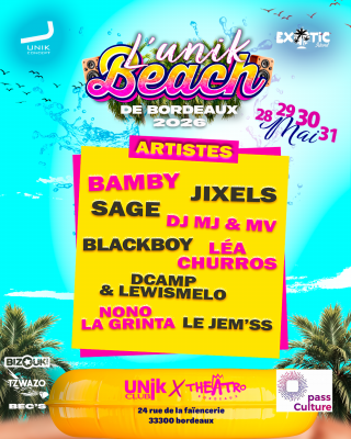 💦🌴 L'Unik Beach De Bordeaux 2026 🛟🏝️ 28 29 30 31 Mai 2026 💦 20 Djs & 8 Artistes