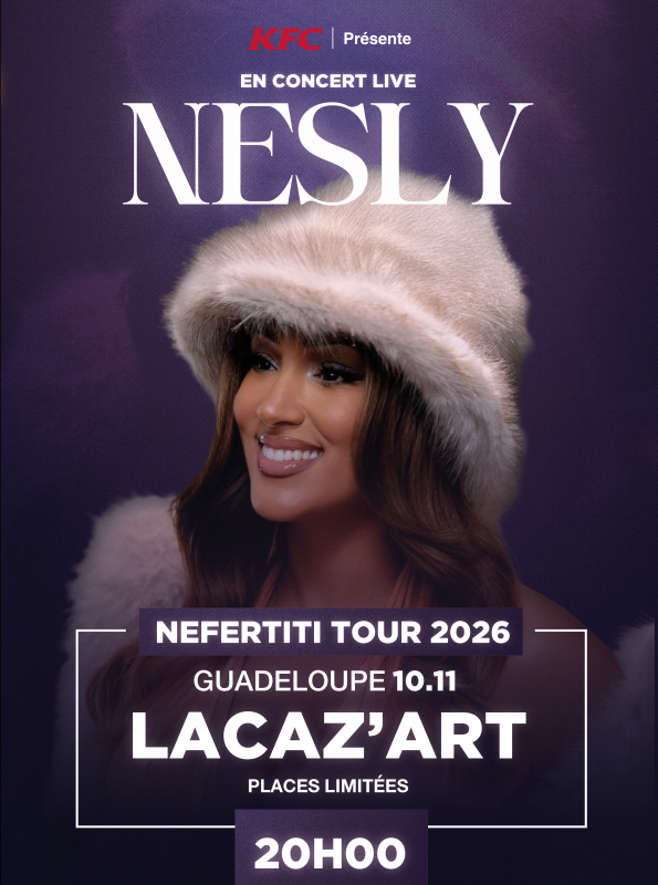 Nesly - Nefertiti Tour - Guadeloupe