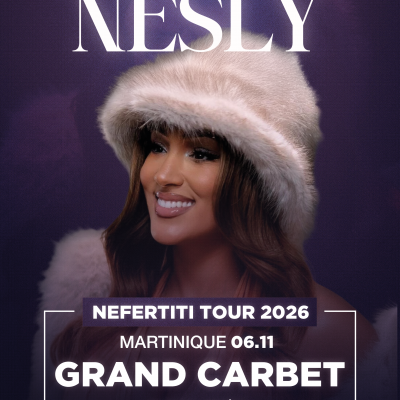 Nesly - Nefertiti Tour - Martinique
