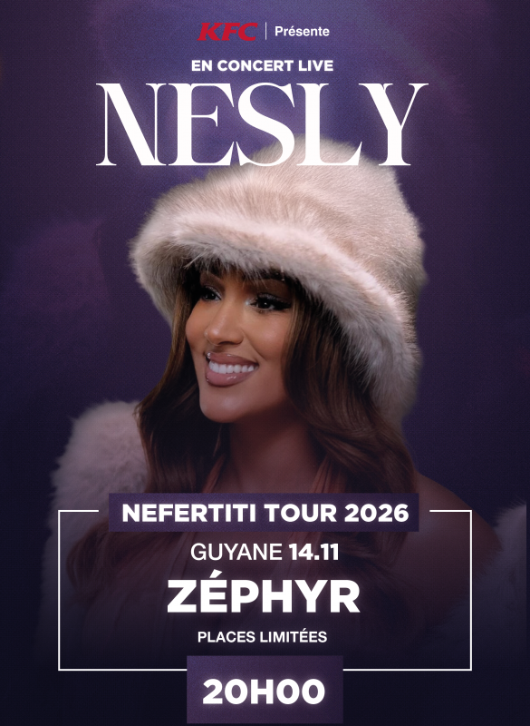 Nesly- Nefertiti Tour - Guyane