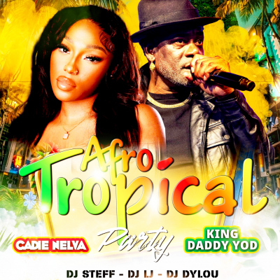 ☆ Afro Tropical Party ☆ Show Case : Cadie Nelva ☆ King Daddy Yod ☆