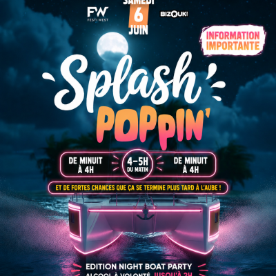 Splash Poppin édition Boat Night