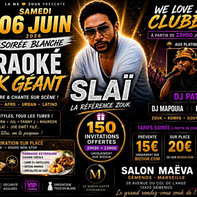 We Love Zouk Présente : La Référence Du Zouk Slai Karaoké Zouk 21h30-23h + Soiréé Club 23h-5h