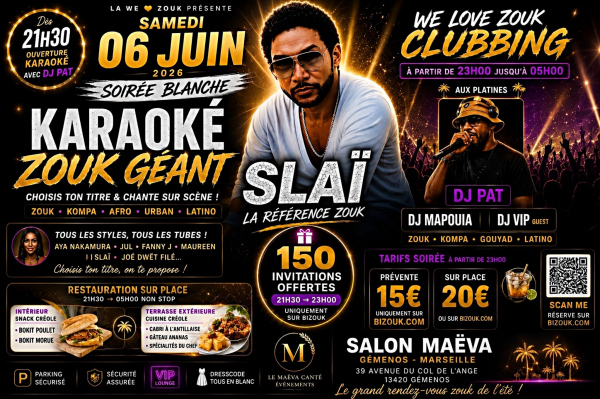 We Love Zouk Présente : La Référence Du Zouk Slai Karaoké Zouk 21h30-23h + Soiréé Club 23h-5h