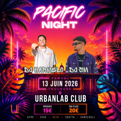 Pacific Night - Toulouse Urbanlab Club