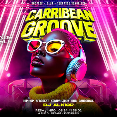 La Plus Grosse Soirée Caribbean Groove ( Gratuits Filles )