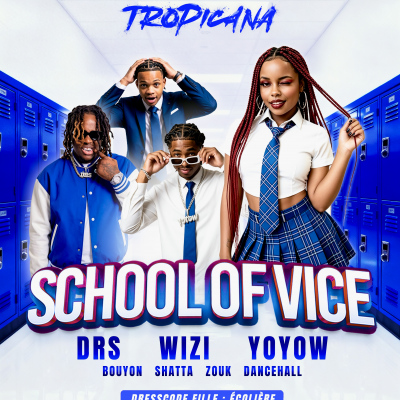 La Tropicana - School Of Vice - Dj Drs Wizi Yoyow