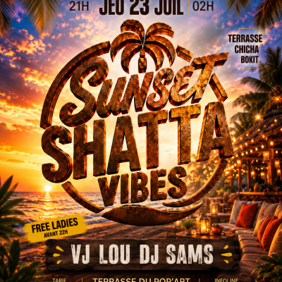 💦🌴 Sunset Shatta Vibes ♚ Tous Les Jeudis ♚ 14 Best Djs ♚ Terrasse | Chicha | Barbecue ♚