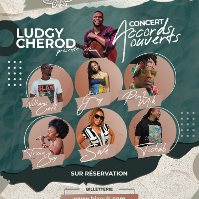 Accords Ouverts - Ludgy Cherod & Invités : Tricia Evy, Tichab, G'Ny, Williams Café, Swé, Pon2mik