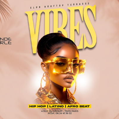 Soiree Vibes , Hip Hop , Afrobeat, Latino, ( Entree Gratuites Filles )