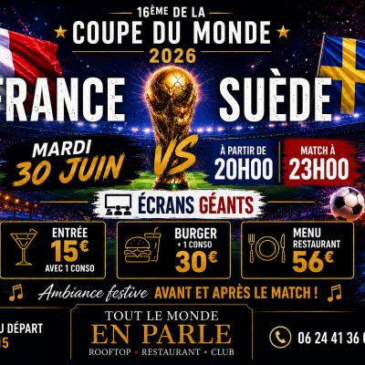 Coupe Du Monde France & Suede (écran Géant ) Open Air & Club