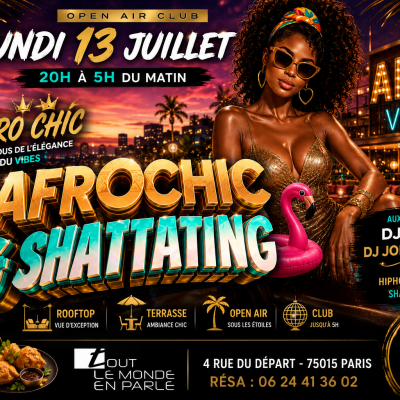 Soiree Afrochic & Shattating Open Air & Club ( Veille De Jours Ferie )