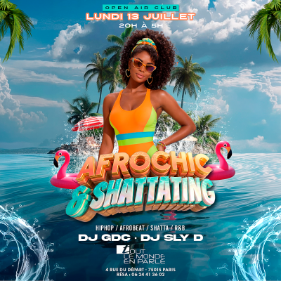 Afrochic & Shattating Open Air & Club ( Veille De Jours Ferie )