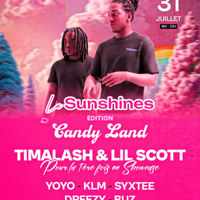 La Sunshines - Édition Candy Land "timalash & Lil Scott En Showcase" 🍭