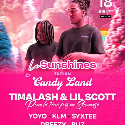 La Sunshines - Édition Candy Land "timalash & Lil Scott En Showcase" 🍭
