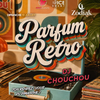 Parfum Rétro Avec Dj Chouchou