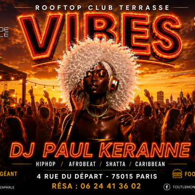 Vibes , Hip Hop , Afrobeat, Latino, ( Entree Gratuites Filles )