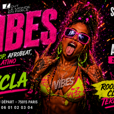 Soiree Vibes , Hip Hop , Afrobeat, Latino, ( Entree Gratuites Filles )