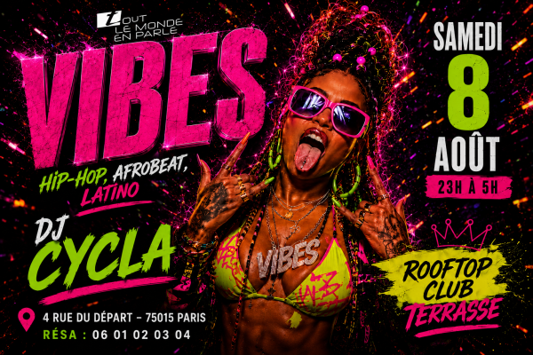 Soiree Vibes , Hip Hop , Afrobeat, Latino, ( Entree Gratuites Filles )