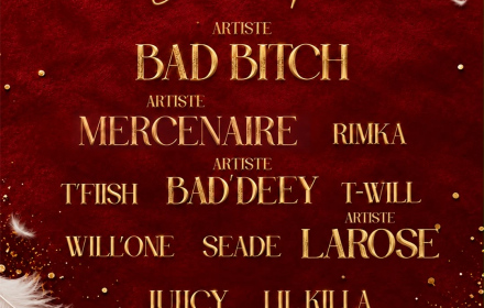 Wélélé Birthday - Bad Bitch & Bad Deey, Mercenaire, Larose