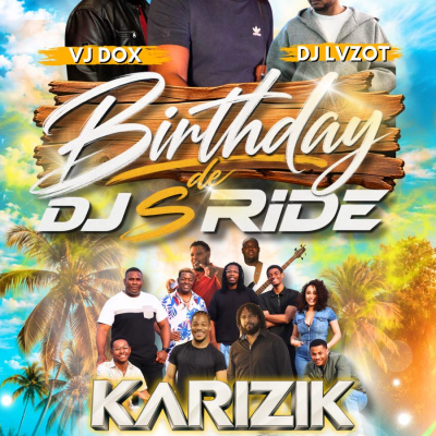 Dj S'Ride'S Birthday X Karizik