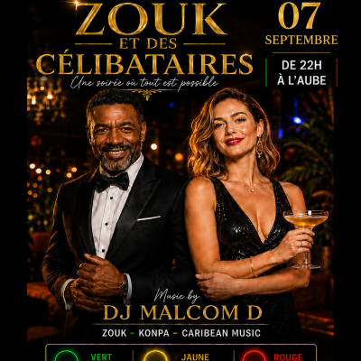 La Nuit Du Zouk Et Des CÉlibataires (dj Malcom D)