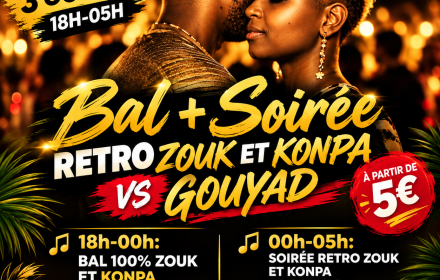Bal + Soirée Rétro Zouk Et Konpa Vs Gouyad