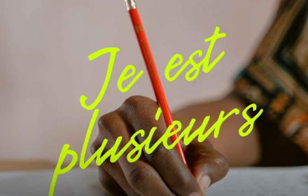 Atelier D'Écriture : Je Est Plusieurs