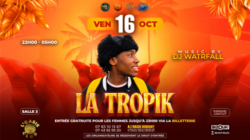 🌴🔥 La Tropik — L’Oasis Bobigny 🔥🌴